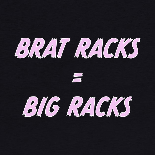 Brat Racks = Big Racks by Brat Racks